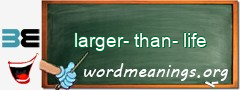 WordMeaning blackboard for larger-than-life